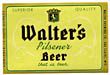  Walter's Pilsener Beer Label